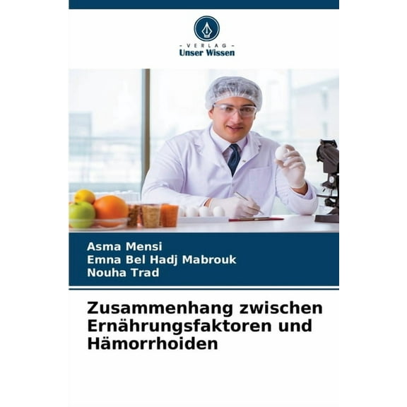 Zusammenhang zwischen ErnÃ¤hrungsfaktoren und HÃ¤morrhoiden, (Paperback)