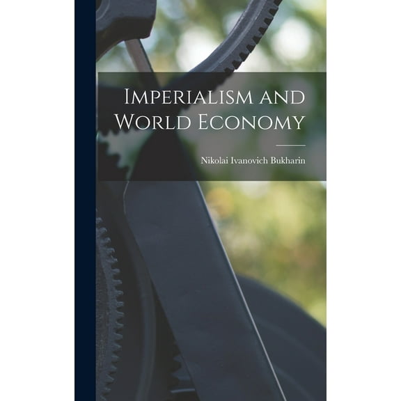 Imperialism and World Economy, (Hardcover)
