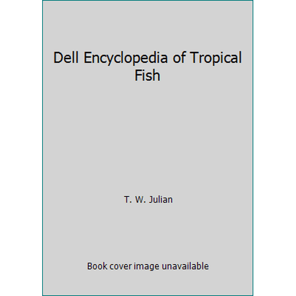 Pre-Owned Dell Encyclopedia of Tropical Fish (Paperback) 0440017653 9780440017653