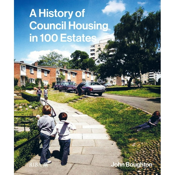 A History of Council Housing in 100 Estates (Hardcover)