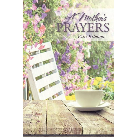A Mother's Prayers, (Paperback)