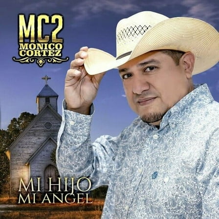 Monico Cortez - Mi Hijo Mi Angel - Music & Performance - CD