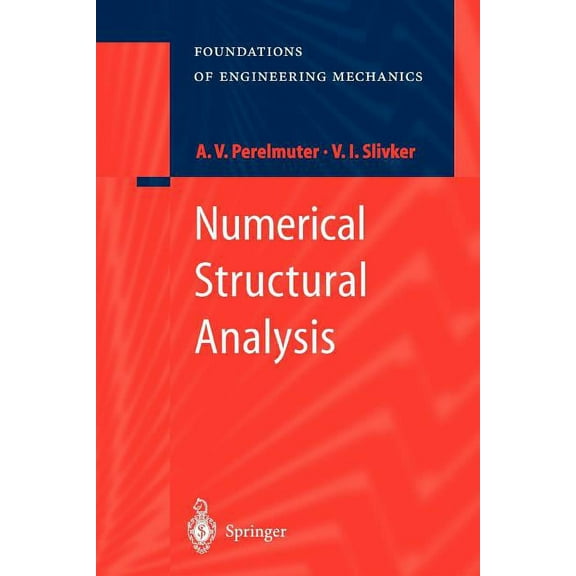 Foundations of Engineering Mechanics Numerical Structural Analysis: Methods, Models and Pitfalls, (Paperback)