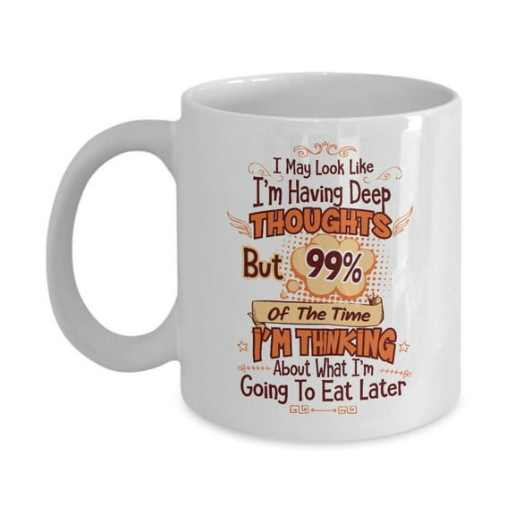 I'm Thinking About What I'm Going To Eat Later Funny 8 Hour Diet Plan Themed Quotes Coffee & Tea Gift Mug Cup And Utensils For Dieting Men & Weight Loss Conscious Women