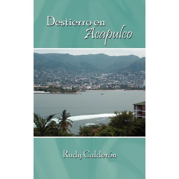 Destierro en Acapulco (Spanish Edition)