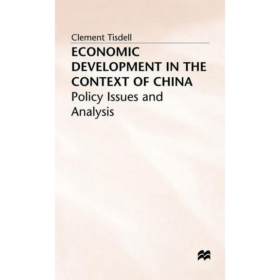 Economic Development in the Context of China, (Hardcover)