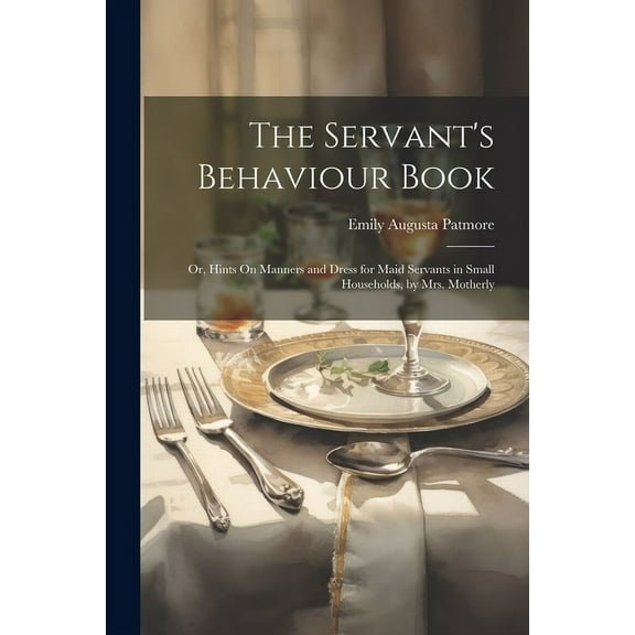 The Servant's Behaviour Book (Paperback)