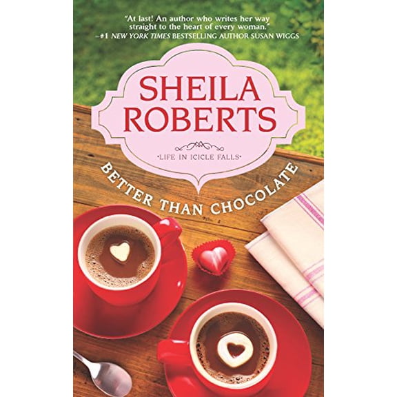 Pre-Owned Better Than Chocolate (Life in Icicle Falls), 9780778313458, 077831345X, Paperback, Original edition