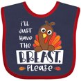 thumbnail image 3 of Inktastic I'll Just Have the Breast, Please Cute Turkey Boys or Girls Baby Bib, 3 of 4