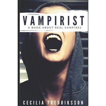 Vampirist: A Book about Real Vampires (Paperback)