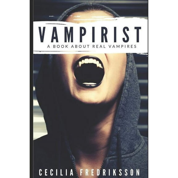Vampirist: A Book about Real Vampires (Paperback)