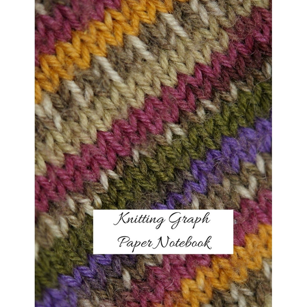 Knitting Graph Paper Notebook Knitter s Graph Paper Knitting Design