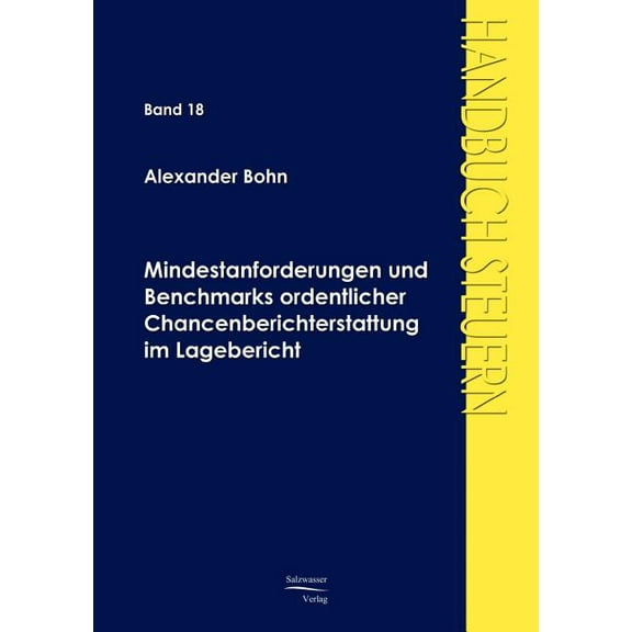 Mindestanforderungen und Benchmarks ordentlicher Chancenberichterstattung im Lagebericht (Paperback)
