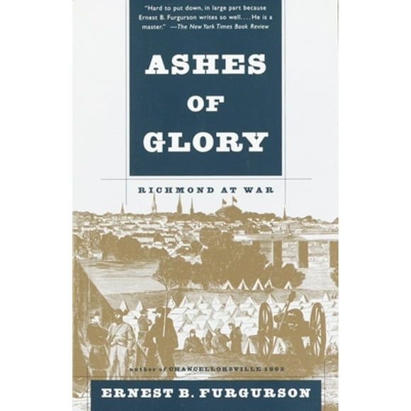 Pre-Owned Ashes of Glory: Richmond at War (Paperback 9780679746607) by Ernest B Furgurson