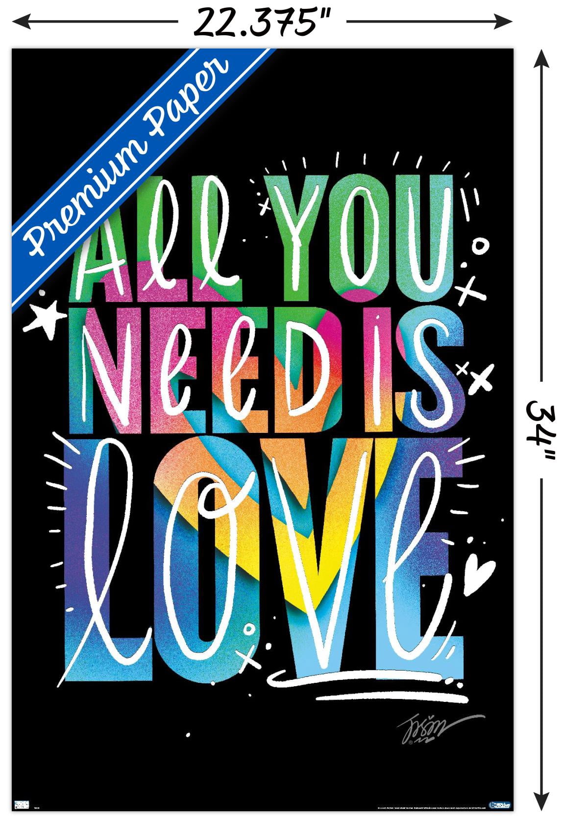 Jason Naylor - All You Need Is Love Wall Poster, 22.375" x 34"