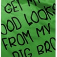 thumbnail image 4 of I Get My Looks From My Big Bro Funny Youth T Shirt Tee Boys Infant Toddler Brisco Brands 4T, 4 of 5