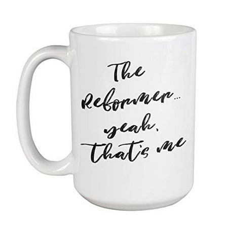 

Enneagram Type 1 - Coffee and Tea Gift Mug: The Reformer.yeah that s me (15oz)