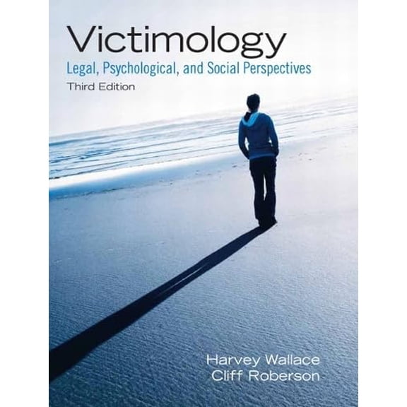 Pre-Owned Victimology: Legal, Psychological, and Social Perspectives, 9780135071571, 0135071577, Paperback, 3 edition