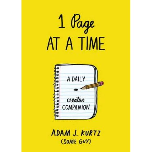 Pre-Owned 1 Page at a Time: A Daily Creative Companion (Paperback 9780399167355) by Adam J Kurtz