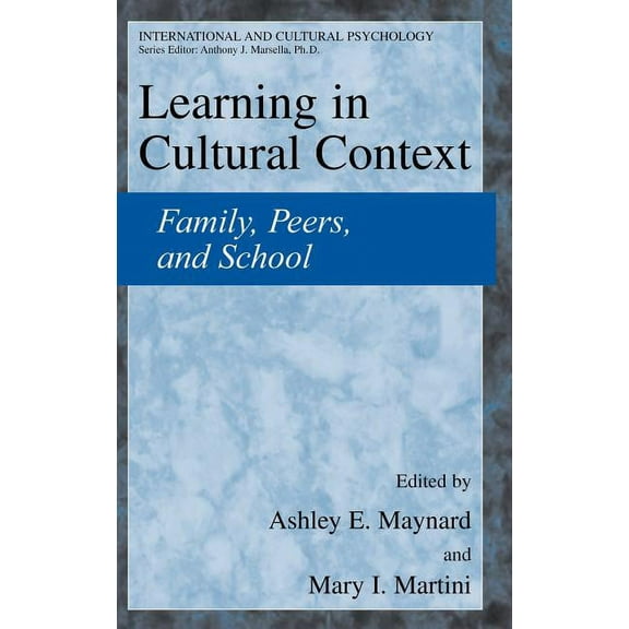 International and Cultural Psychology Learning in Cultural Context: Family, Peers, and School, (Hardcover)