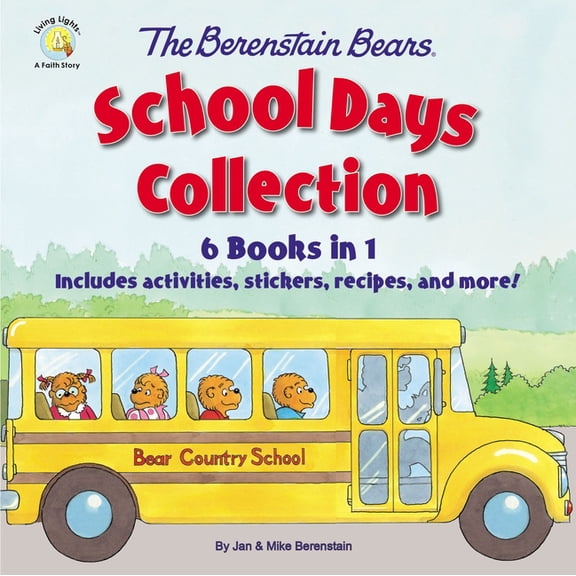 Berenstain Bears/Living Lights: A Faith The Berenstain Bears School Days Collection: 6 Books in 1, Includes Activities, Stickers, Recipes, and More!, (Hardcover)