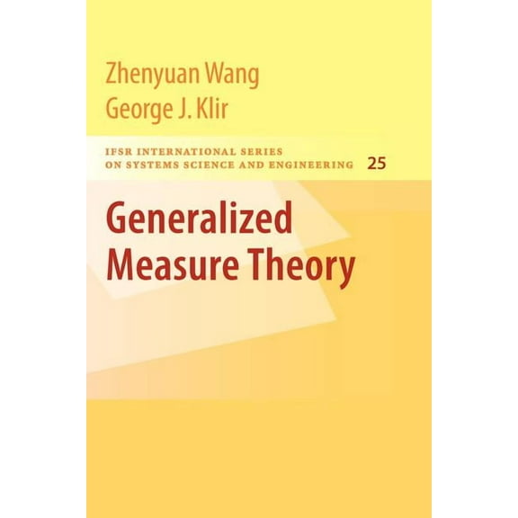 Ifsr International Systems Science and S Generalized Measure Theory, Book 25, (Paperback)