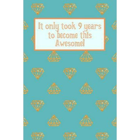 It Only Took 9 Years to Become This Awesome! : Teal Blue Gold Diamonds - Nine 9 Yr Old Girl Journal Ideas Notebook - Gift Idea for 9th Happy Birthday Present Note Book Preteen Tween Basket Christmas Stocking Stuffer Filler (Card
