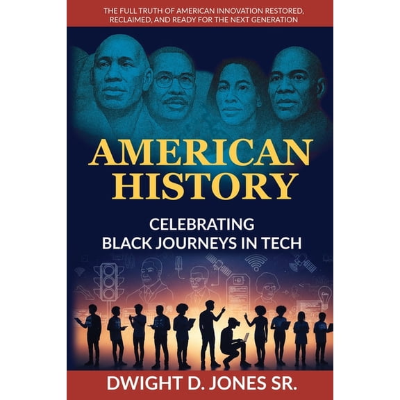 American History - Celebrating Black Journeys in Tech, (Paperback)