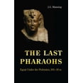 thumbnail image 1 of Pre-Owned The Last Pharaohs: Egypt Under the Ptolemies, 305-30 BC (Hardcover) 0691142629 9780691142623, 1 of 1