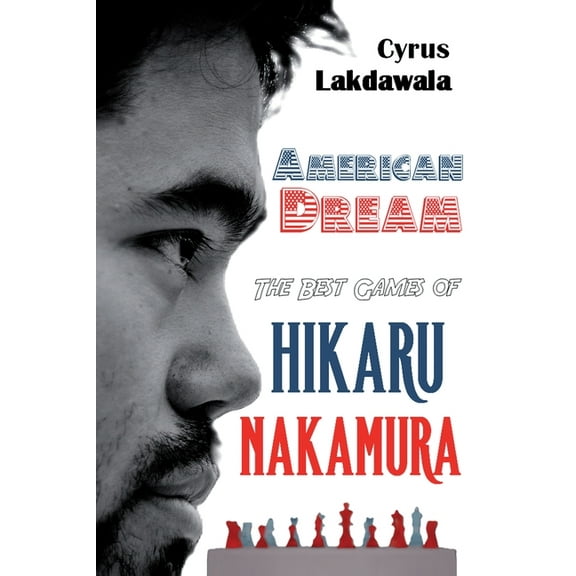 American Dream: The Best Games of Hikaru Nakamura, (Paperback)