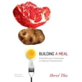 thumbnail image 1 of Pre-Owned Building a Meal: From Molecular Gastronomy to Culinary Constructivism (Paperback) 0231144679 9780231144674, 1 of 1