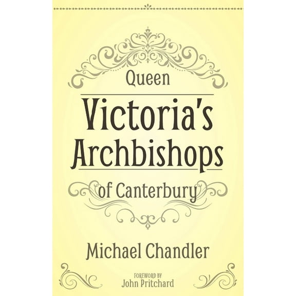 Queen Victoria's Archbishops of Canterbury, (Paperback)