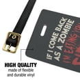 thumbnail image 2 of If I Come Back as a Zombie I'm Eating You First Luggage ID Tags Suitcase Carry-On Cards - Set of 2, 2 of 6