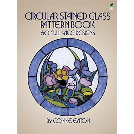 - Circular Stained Glass Pattern Book : 60 Full-Page Designs