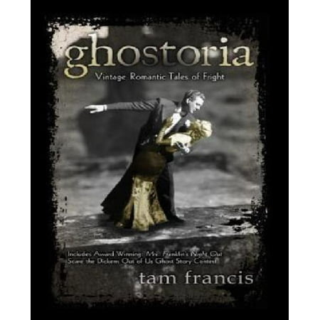 Ghostoria: Vintage Romantic Tales of Fright