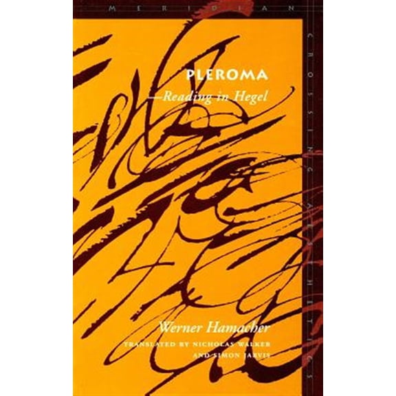 Pre-Owned Pleroma: Reading in Hegel