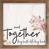 P. Graham Dunn Together They Built Life They Loved Floral Whitewash 12 x 12 Inch Pine Wood Framed Wall Art Plaque