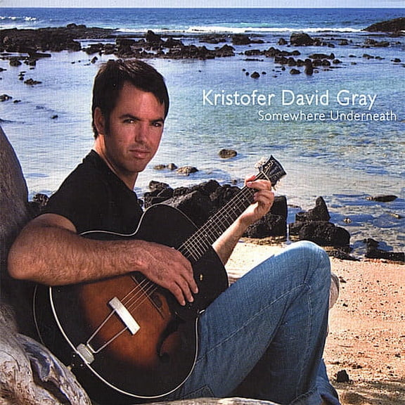 Kristofer David Gray - Somewhere Underneath - Music & Performance - CD