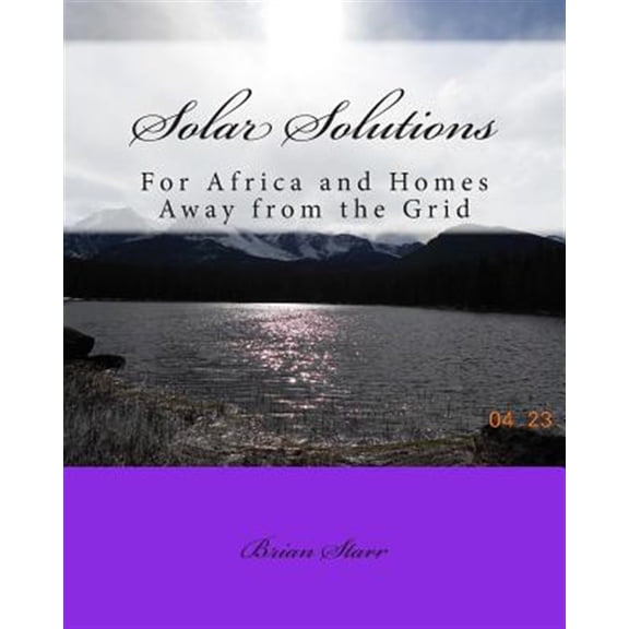 Pre-Owned Solar Solutions : For Africa and Homes Away from the Grid