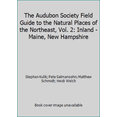 thumbnail image 1 of Pre-Owned The Audubon Society Field Guide to the Natural Places of the Northeast, Vol. 2: Inland - Maine, New Hampshire (Paperback) 0394722825 9780394722825, 1 of 1