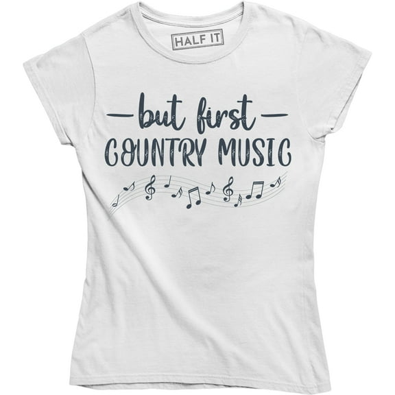 But First Country Music - Acoustic Guitar Cool Out Door Summer Festival Tee Shirt