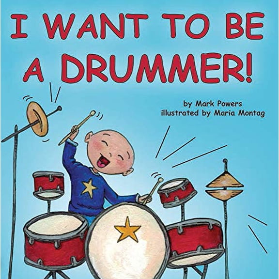 Pre-Owned I Want to Be a Drummer! (Board book) 1936669501 9781936669509