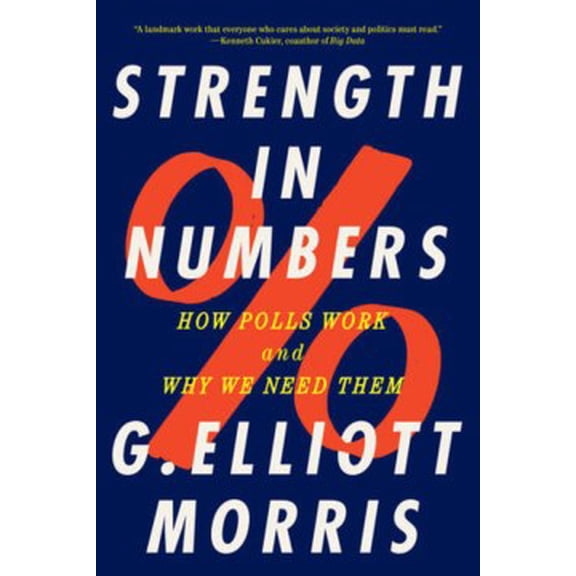 Strength in Numbers: How Polls Work and Why We Need Them (Paperback)