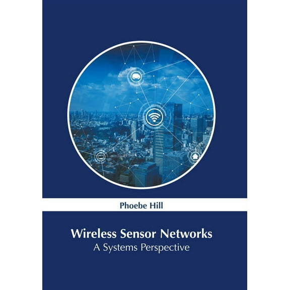 Wireless Sensor Networks: A Systems Perspective, (Hardcover)
