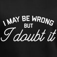 thumbnail image 3 of CafePress - I May Be Wrong Women's V Neck Dark T Shirt - Women's V-Neck Dark T-Shirt, 3 of 4