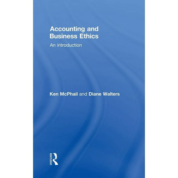 Accounting and Business Ethics: An Introduction, (Hardcover)