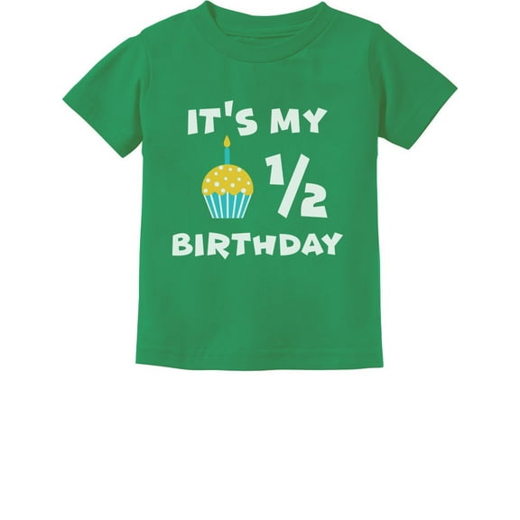 It's My Half Birthday Outfit For Baby 1/2 Birthday Gift Infant Kids T-Shirt 24M Green