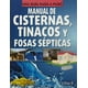 thumbnail image 1 of MANUAL DE CISTERNAS, TINACOS Y FOSAS SEPTICAS. TRILLAS SHANTI LESUR, 1 of 2