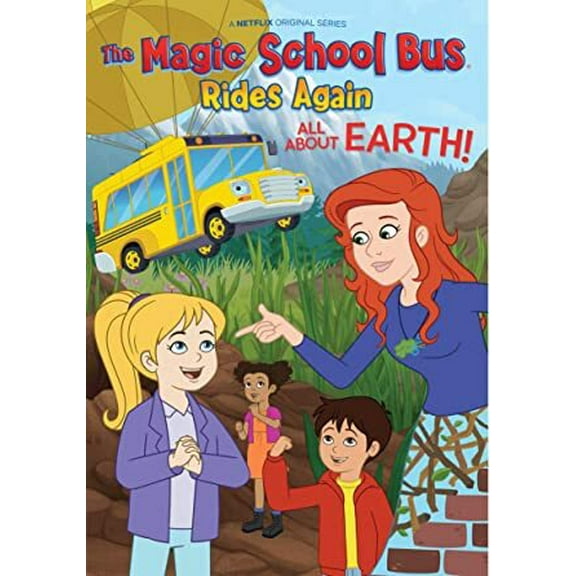 Magic School Bus Rides Again: All About Earth