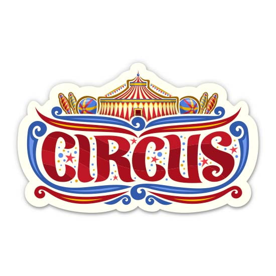 Circus - 3" Vinyl Sticker - For Car Laptop Water Bottle Phone - Waterproof Decal